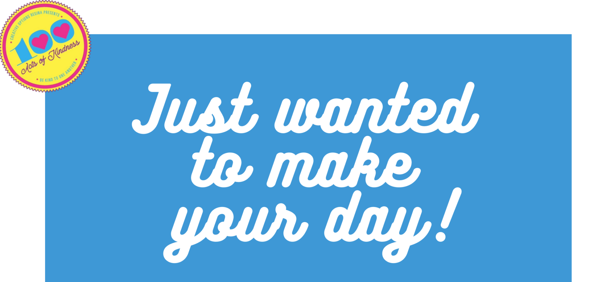 Just wanted to make your day!