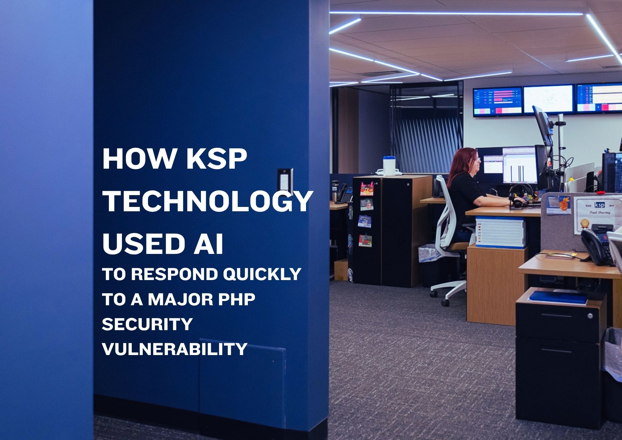 How KSP Technology Used AI to respond quickly to a major PHP security vulnerability